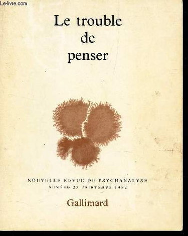 Couverture de LE TROUBLE DE PENSER / N°25 - PRINTEMPS 1982 / NOUVELLE REVUE DE PSYCHANALYSE. par Collectif