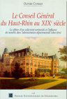 Le conseil général du Haut-Rhin au XIXe siècle : les débuts d'une collectivité territoriale et l'influence des notables dans l'administration départementale (1800-1870)