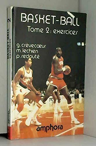 Basket-ball. Vol. 2. Exercices