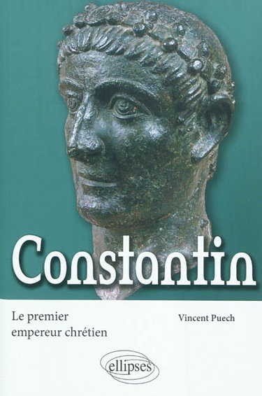 Couverture de Constantin, le premier empereur chrétien