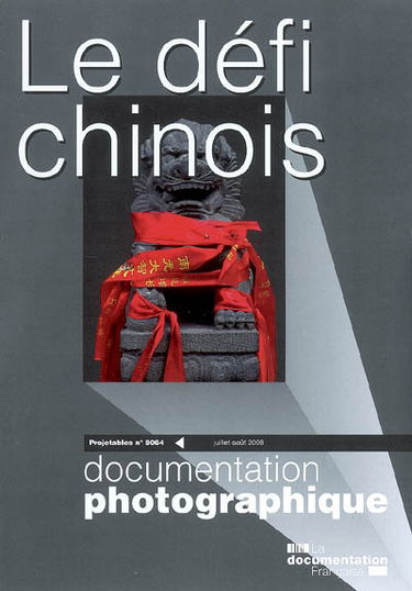 Documentation photographique (La), n° 8064. Le défi chinois : projetables