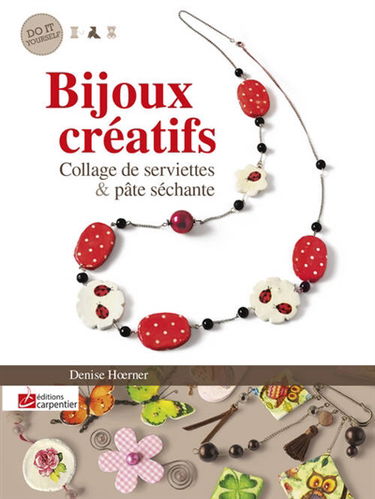 Bijoux créatifs : collage de serviettes & pâte séchante