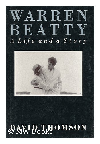 Couverture de Warren Beatty: A Life and a Story