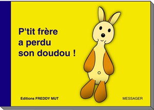P'tit frère. Vol. 1. P'tit frère a perdu son doudou
