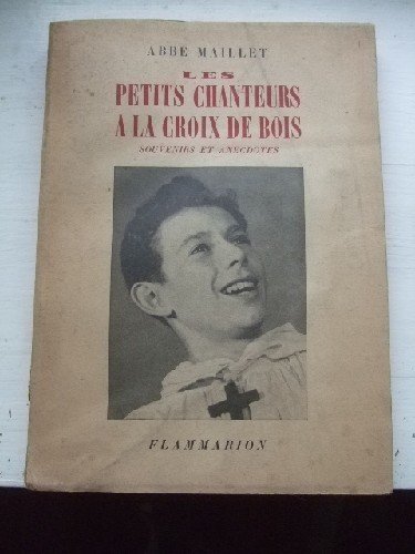 Couverture de Les petits chanteurs à la croix de bois. Souvenirs et anecdotes.