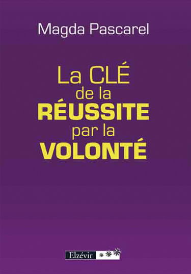 La Cle de la Reussite par la Volonte
