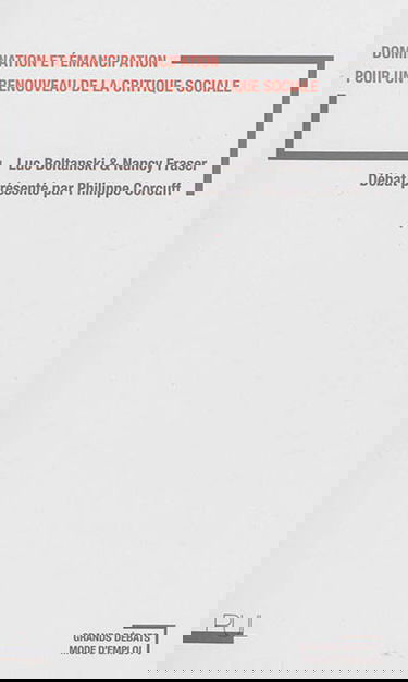 Domination et émancipation : pour un renouveau de la critique sociale