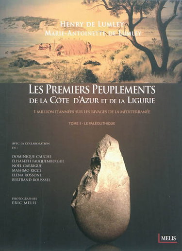 Couverture de Les premiers peuplements de la Côte d'Azur et de la Ligurie : 1 million d'années sur les rivages de la Méditerranée. Vol. 1. Le paléolithique
