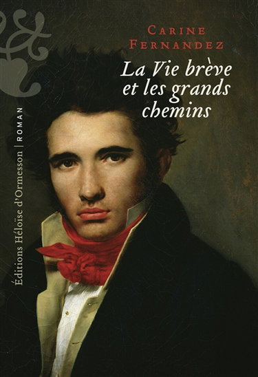 La vie brève et les grands chemins