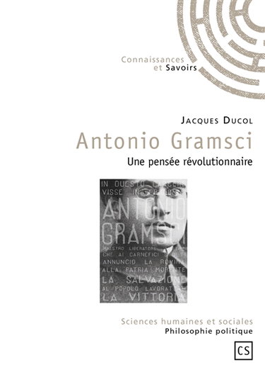 Antonio Gramsci : une pensée révolutionnaire