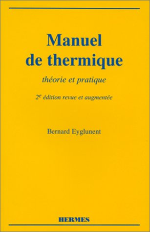 Couverture de Manuel de thermique : théorique et pratique, 2e édition