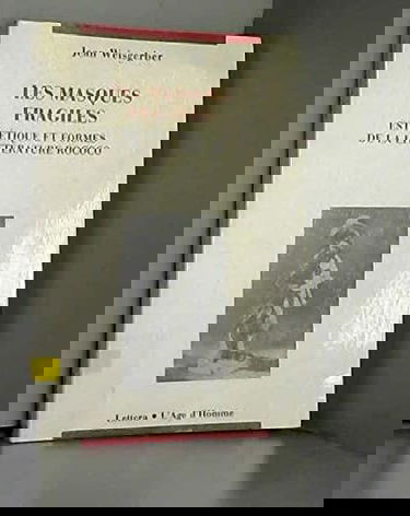 Les Masques fragiles : esthétique et formes de la littérature rococo