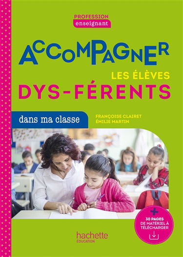 Accompagner les élèves dys-férents dans ma classe