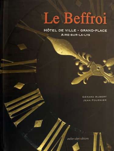 Couverture de Le Beffroi d'Aire-sur-la-Lys