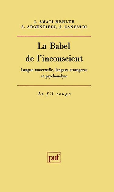 Le Babel de l'inconscient : langue maternelle, langues étrangères et psychanalyse