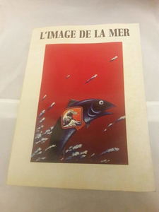 L'Image de la mer : Exposition, Paris, Musée de la publicité, 15 février-30 avril 1984