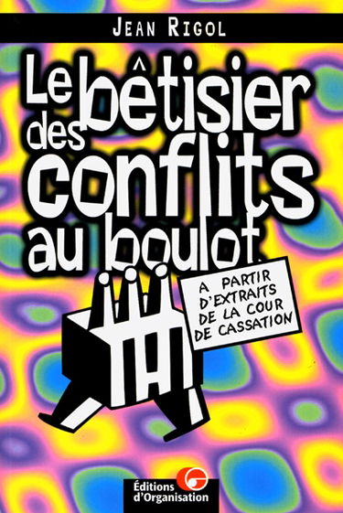 Le bêtisier des conflits au boulot