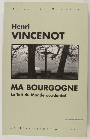 Ma Bourgogne : le toit du monde occidental