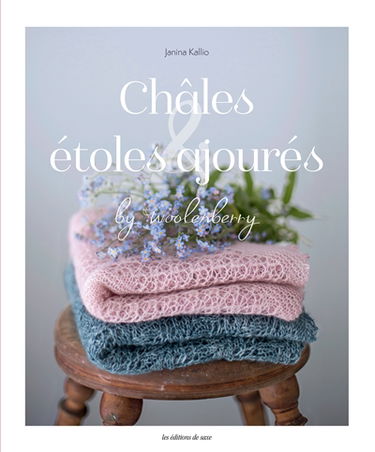 Châles & étoles ajourées au tricot by Woolenberry