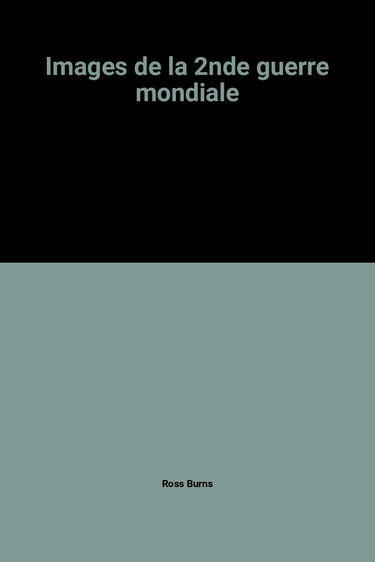 Images de la Seconde Guerre Mondiale