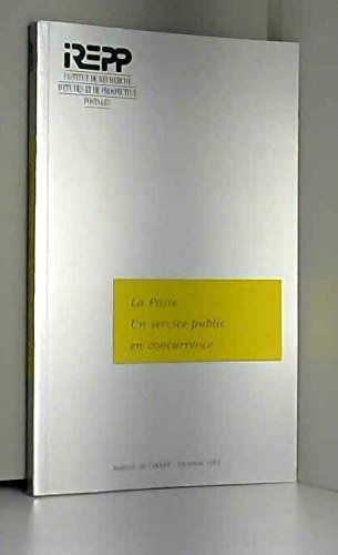 Bulletin de l'IREPP, n° 10. La Poste, un service public en concurrence : actes