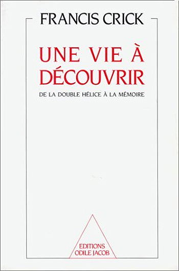 Une Vie à découvrir : de la double hélice à la mémoire