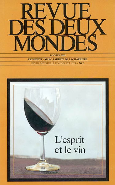 Revue des deux mondes, n° 1 (2000). L'esprit et le vin