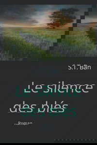 Le silence des blés: Roman