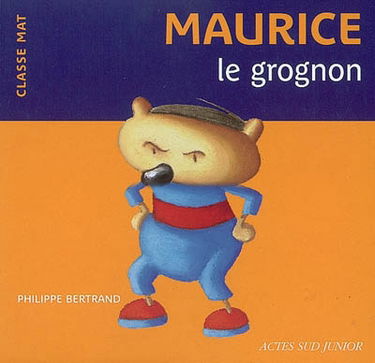 Maurice le grognon