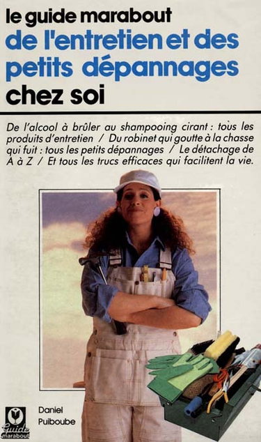 Le Guide Marabout de l'entretien et des petits dépannages chez soi