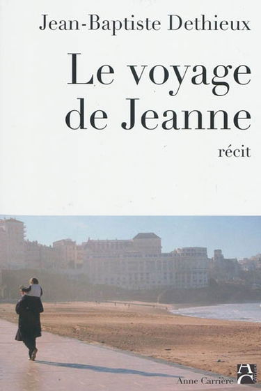 Le voyage de Jeanne : récit