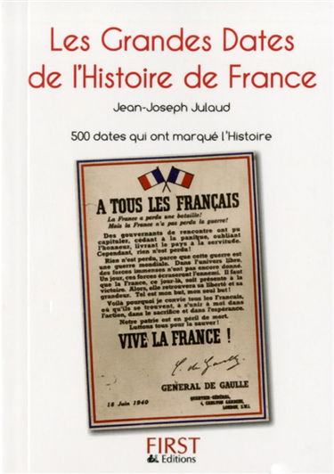 Les grandes dates de l'histoire de France : les 500 dates qui ont marqué l'histoire