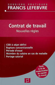 Contrat de travail : nouvelles règles : toute la loi de modernisation du marché du travail