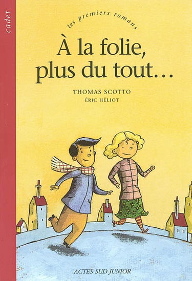 A la folie, plus du tout...