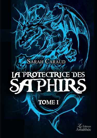 La protectrice des saphirs Tome I