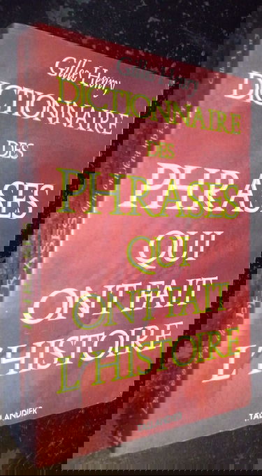 Dictionnaire des phrases qui ont fait l'histoire