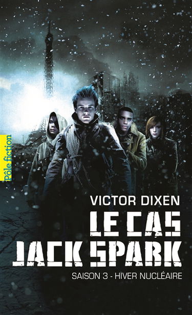 Le cas Jack Spark. Vol. 3. Hiver nucléaire