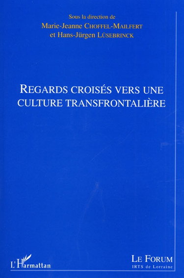 Regards croisés vers une culture transfrontalière