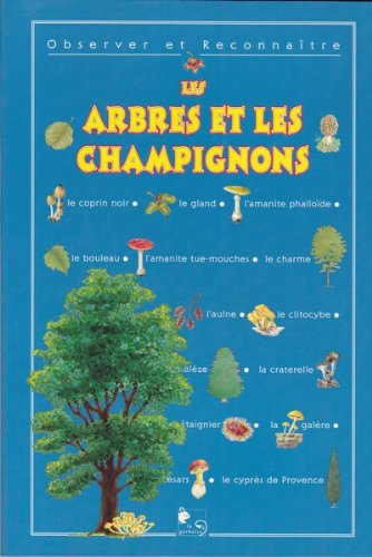 les arbres et les champignons "Observer et reconnaitre"