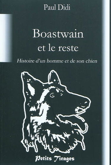 Boastwain et le reste : histoire d'un homme et de son chien