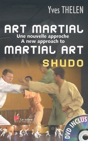 Art martial : une nouvelle approche. A new approach to art martial