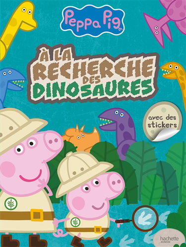 Couverture de Peppa Pig : à la recherche des dinosaures