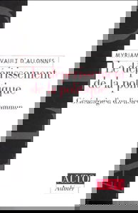 Le dépérissement de la politique : généalogie d'un lieu commun