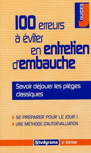 100 erreurs à éviter en entretien d'embauche