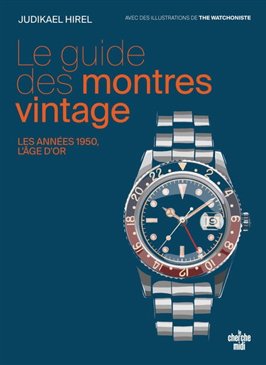 Couverture de Le guide des montres vintage : les années 1950, l'âge d'or