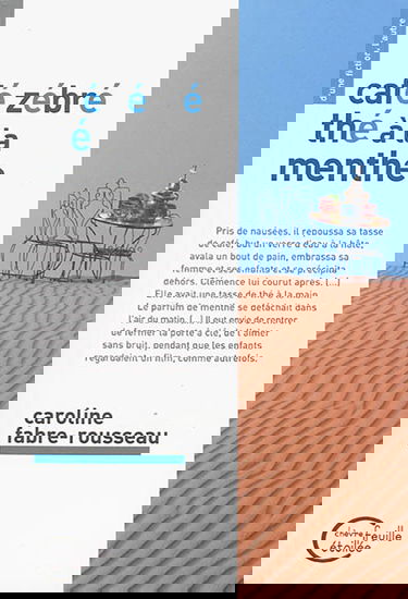 Café zébré, thé à la menthe