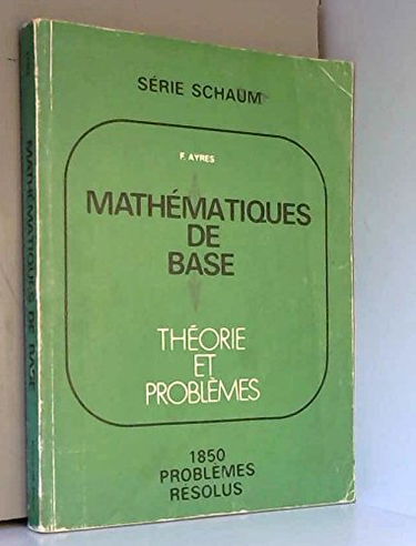 Mathématiques de base : théorie et problèmes, 1850 problèmes résolus