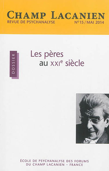 Champ lacanien, n° 15. Les pères au XXIe siècle