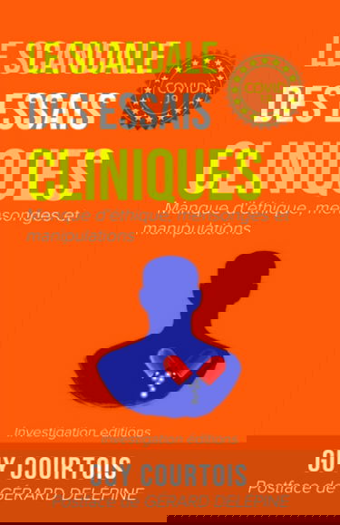 Le scandale des essais cliniques: Manque d'éthique, mensonges et manipulations