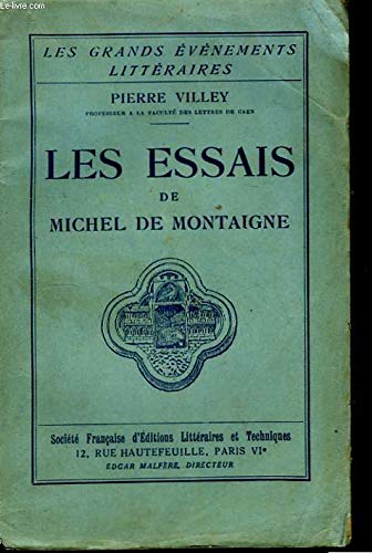 Les essais de michel de montaigne.